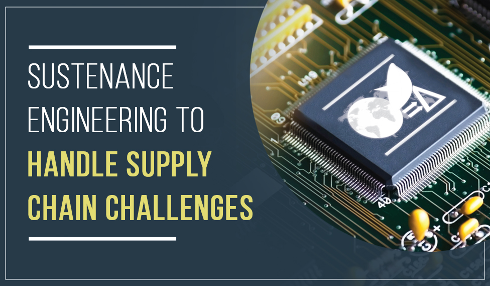Sustenance Engineering To Handle Supply Chain Challenges