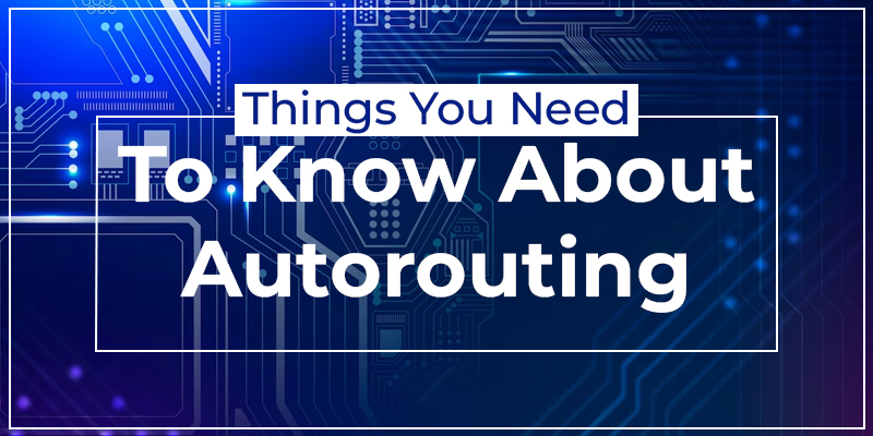 Things You Need To Know About Autorouting