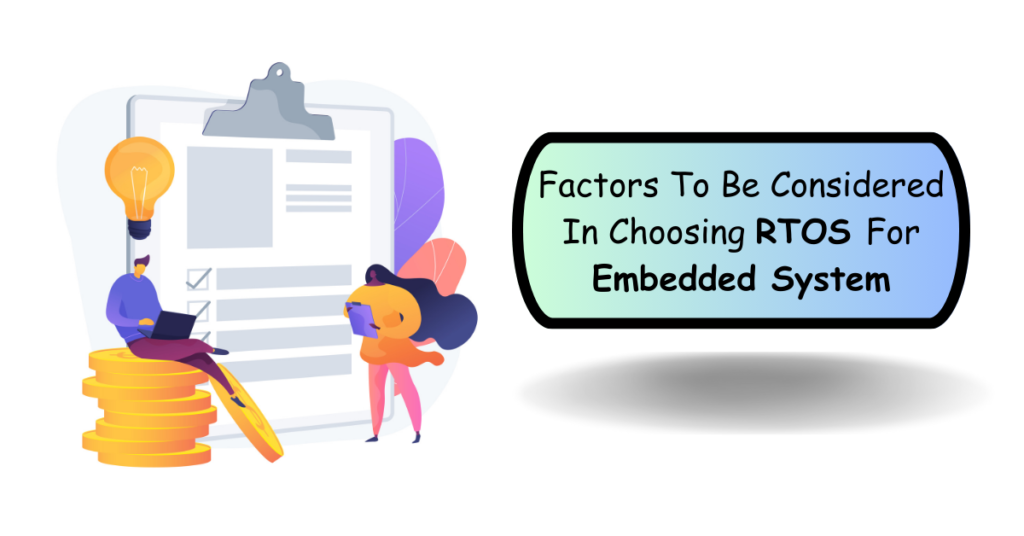 Factors To Be Considered In Choosing RTOS For Embedded System