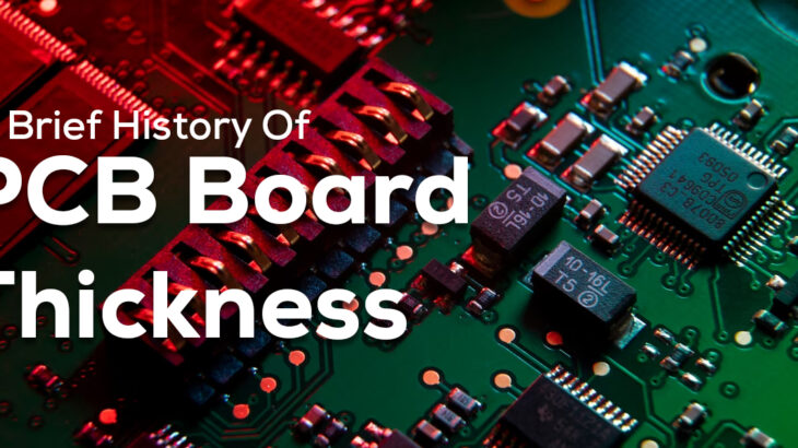 A Brief History Of PCB Board Thickness