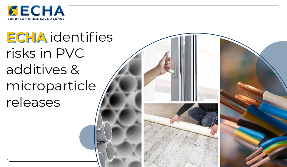 ECHA identifies risks in PVC additives & microparticle releases
