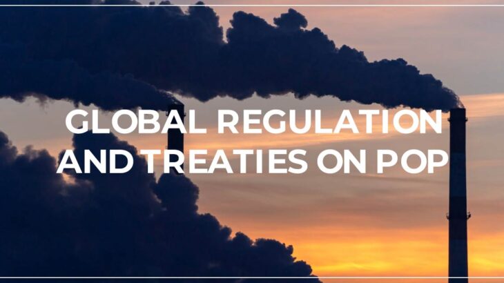 Global Regulation and Treaties on POP