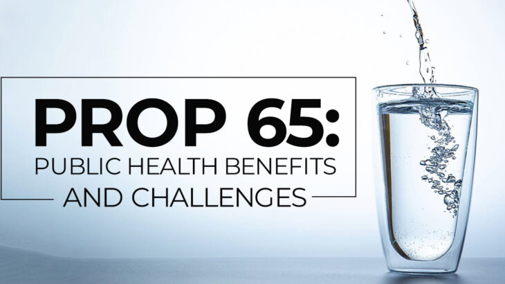 Prop 65: Public Health Benefits and Challenges